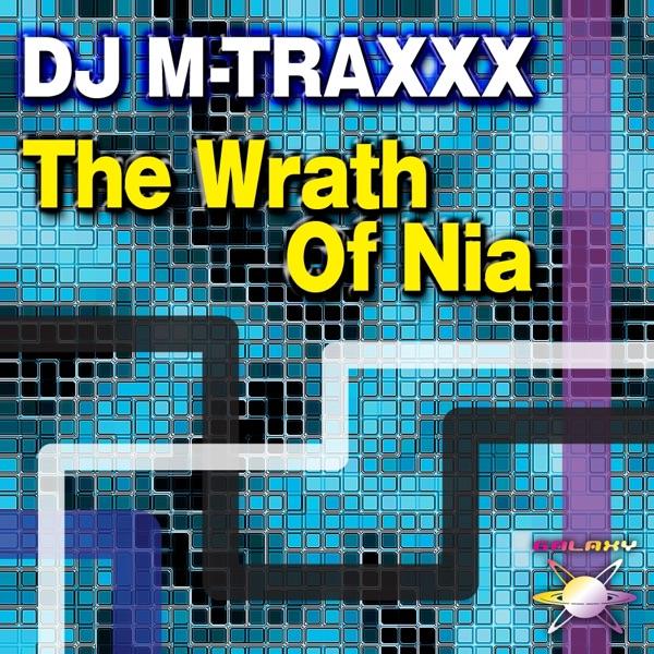 The Wrath Of Nia (DJ M-Traxxx Fierce Tantrum Mix)