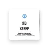 3D Ambient Sleep Atmospheres