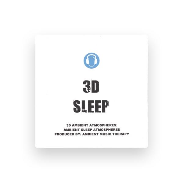 3D Ambient Sleep Atmospheres