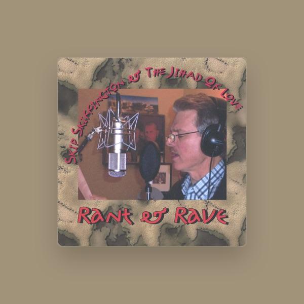 Skip Skiffington & The Jihad Of Love
