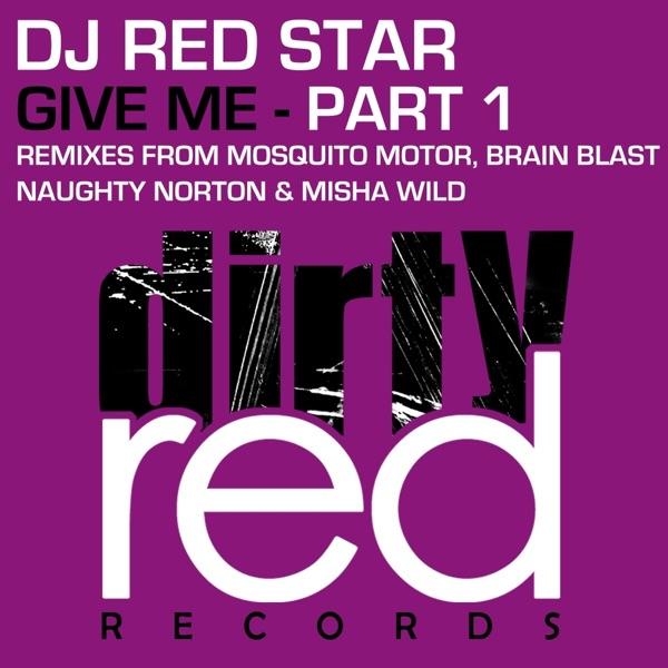 Give Me (Brain Blast Remix)