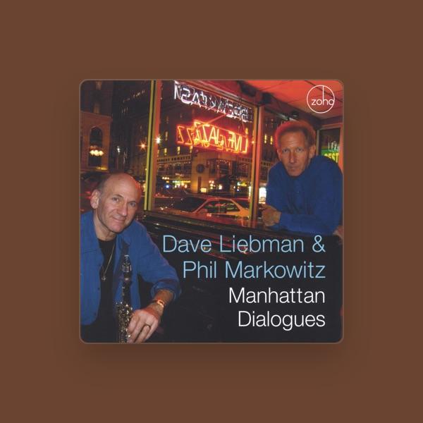 Dave Liebman & Phil Markowitz