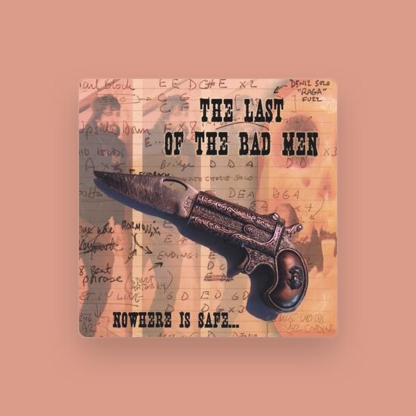 The Last of the Bad Men