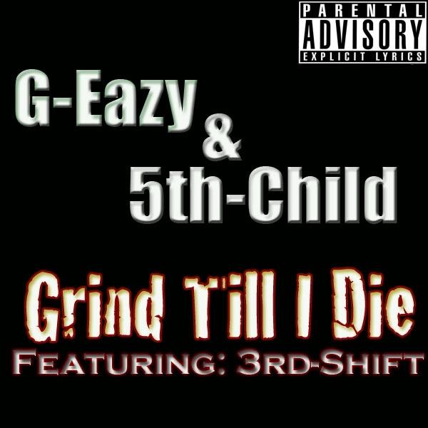 Grind Till I Die (feat. 3rd Shift)