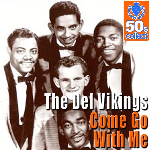 Come Go With Me (Remastered)
