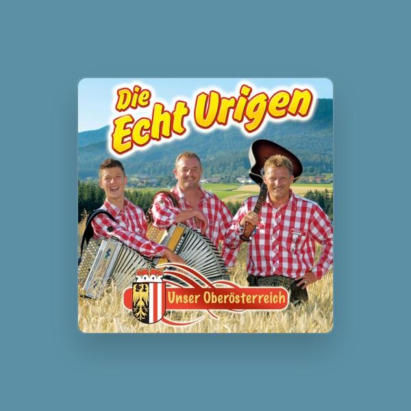 Die Echt Urigen