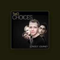 Two Choices