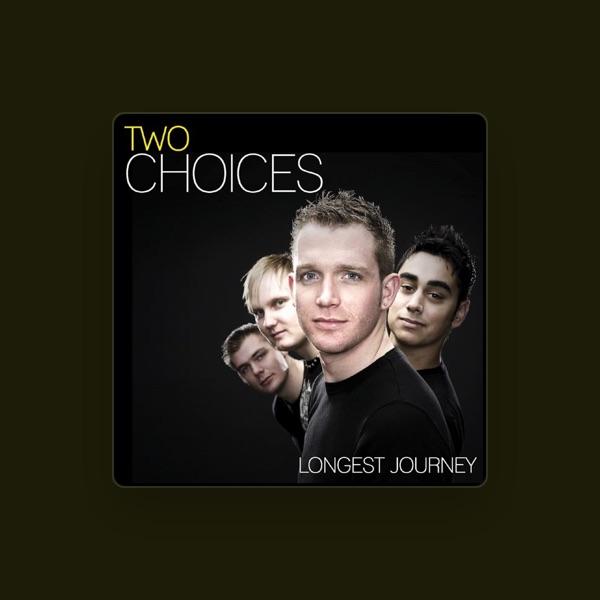 Two Choices