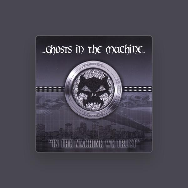 Ghosts In the Machine