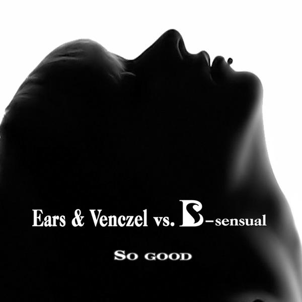 So Good (B-Sensual Instrumental Mix)