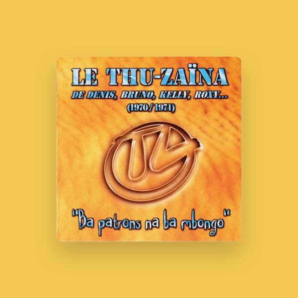 Le Thu-Zaïna De Denis