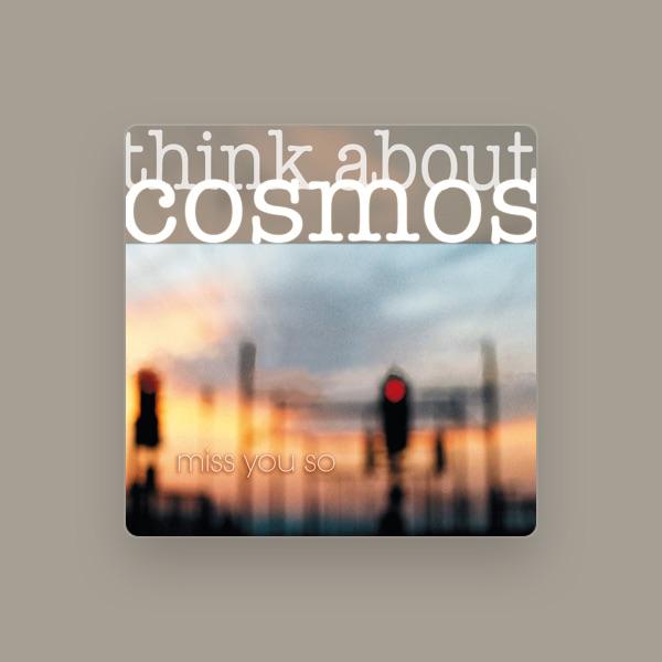 Think About Cosmos