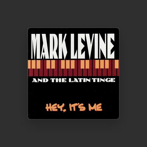 Mark Levine & the Latin Tinge