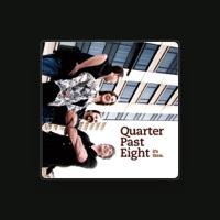 Quarter Past 8