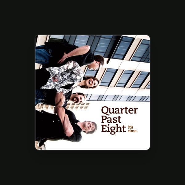 Quarter Past 8