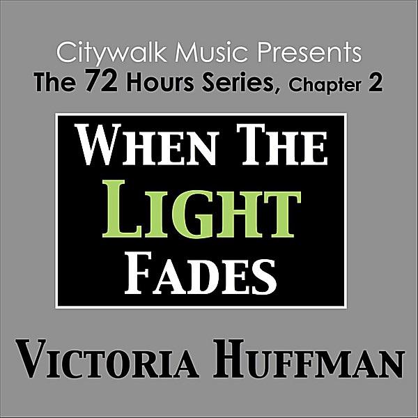 When the Light Fades