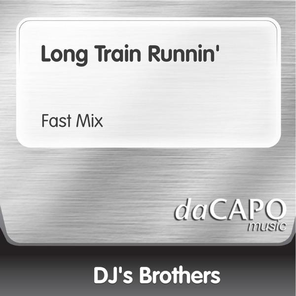 Long Train Runnin' (Fast Mix)