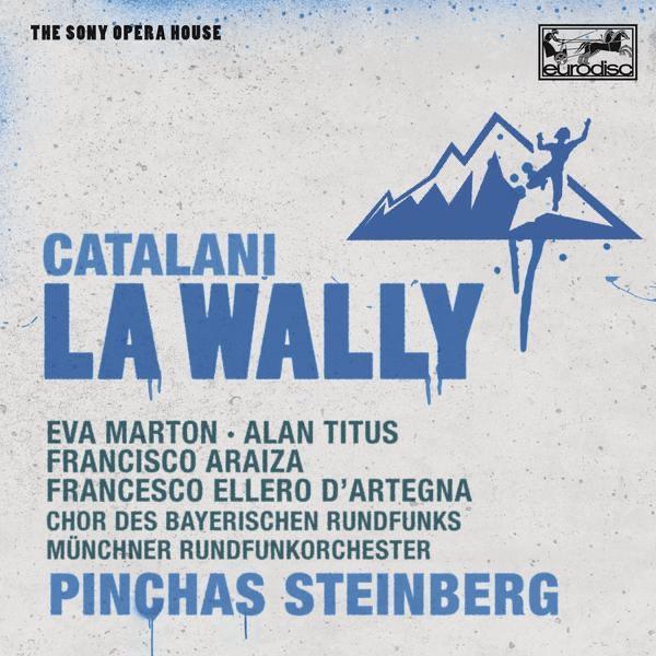 La Wally: Ebben? ... Ne Andrò Lontana