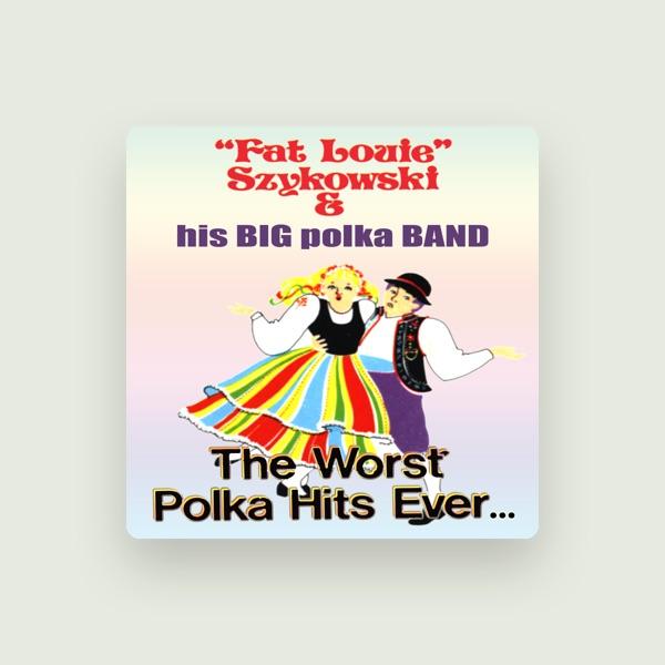 Fat Louie Szykowski & His Big Polka Band