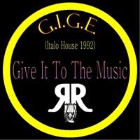 Give It to the Music (Techno Version)