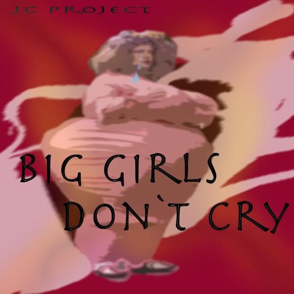 Big Girls (don't Cry)