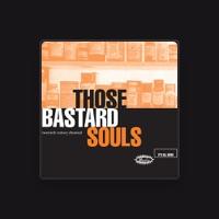 Those Bastard Souls