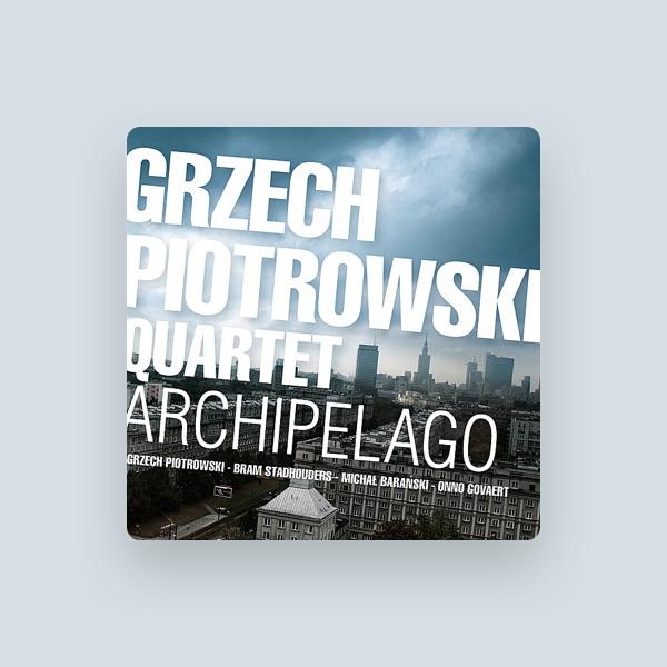 Grzech Piotrowski Quartet