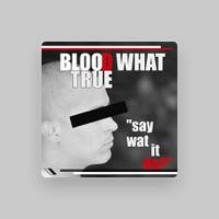 Blood What True