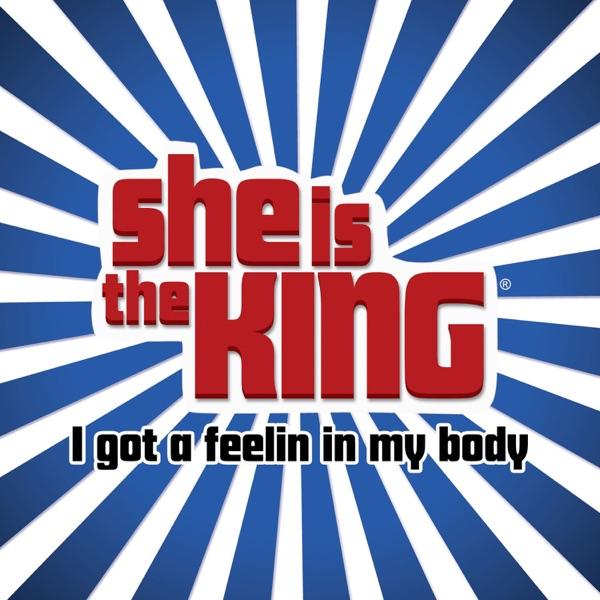 I Got a Feelin' In My Body