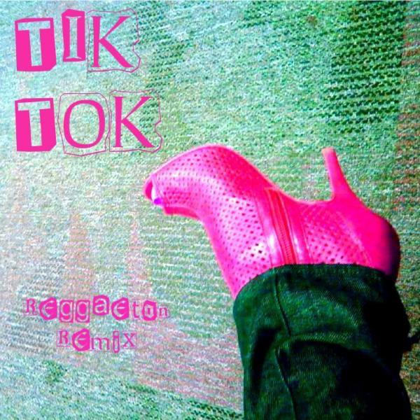 Tik Tok - Reggaeton Remix (As Made Famous By Ke$ha) [Karaoke Version]