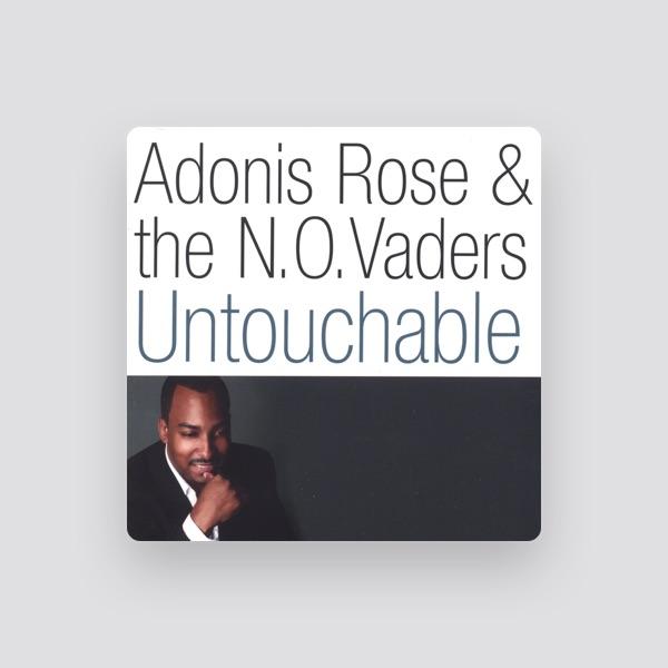 Adonis Rose & The N.O. Vaders