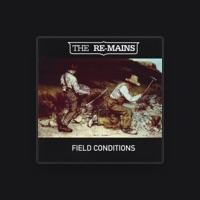 The Re-Mains