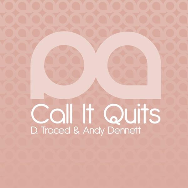 Call It Quits