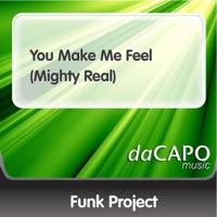 You Make Me Feel (Mighty Real)