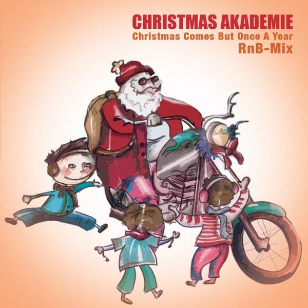 Christmas Comes But Once a Year (RnB Mix)