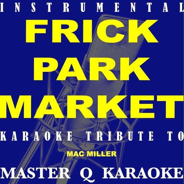Frick Park Market (Originally By Mac Miller)