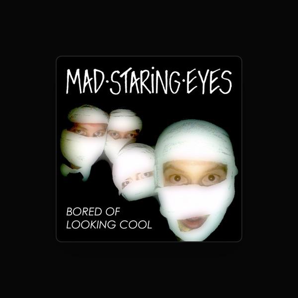Mad Staring Eyes