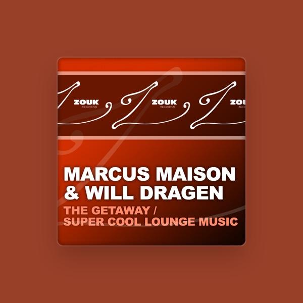 Marcus Maison & Will Dragen