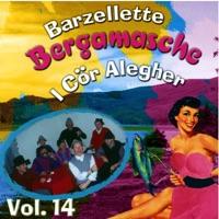Le a l'era sula / Viva Bacco / Cusa te ghè de caragnà / A Bergamo si sta allegri / Maslana / Il suo amor è l'appetito / I Cor Alegher/ Le tape de siserà