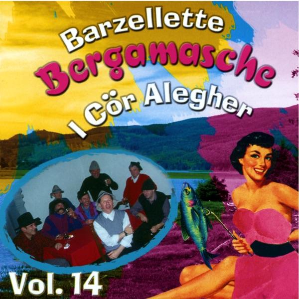 I disperà / Festa a stesà / Le Tape de siserà / La canzù del Piero / I pagn che la gà doss / Maria Nicola / Stella alpina / Fantasia bergamasca / Per sempre sposi