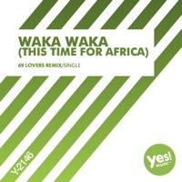 Waka Waka (This Time For Africa) [69 Lovers Remix]
