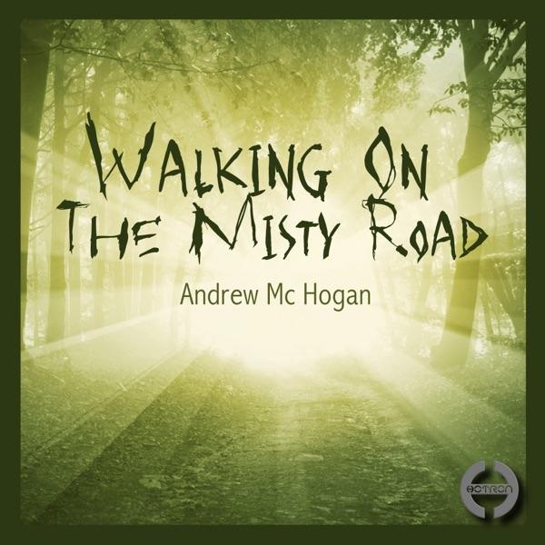 Walking On The Misty Road (Original Mix)
