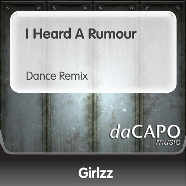 I Heard a Rumour (Dance Remix)