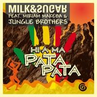 Hi-A Ma (Pata Pata) [feat. Miriam Makeba & Jungle Brothers] [Milk & Sugar Video Version]