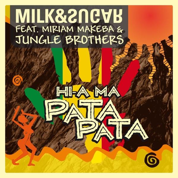 Hi-A Ma (Pata Pata) [feat. Miriam Makeba & Jungle Brothers] [Milk & Sugar Video Version]