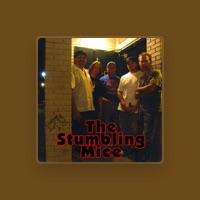 Stumbling Mice