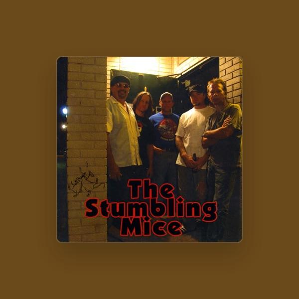 Stumbling Mice