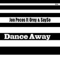 Dance Away (feat. Orey and SaySo)