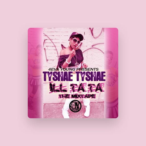 Tyshae Tyshae