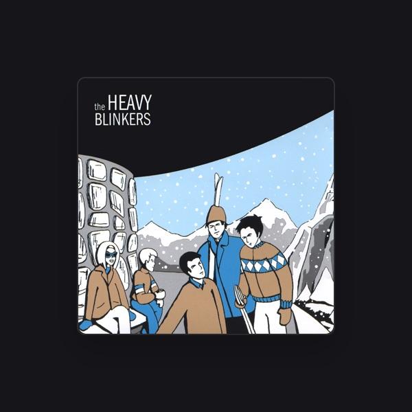 The Heavy Blinkers